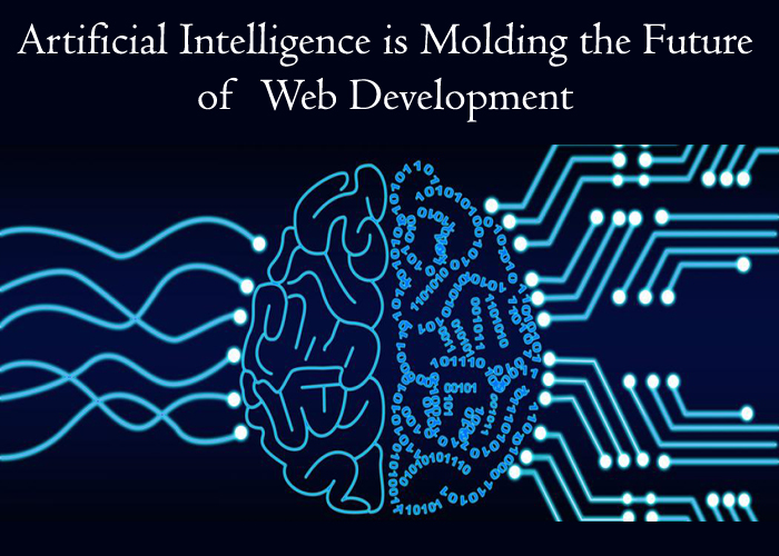 How Artificial Intelligence is Molding the Future of Web Development